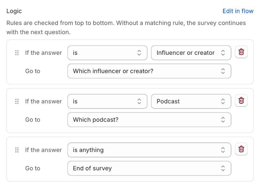 The logic rules of a question: if the answer is “Influencer or creator”, go to “Which influencer or creator?”; if it is “Podcast”, go to “Which podcast?”; anything else ends the survey