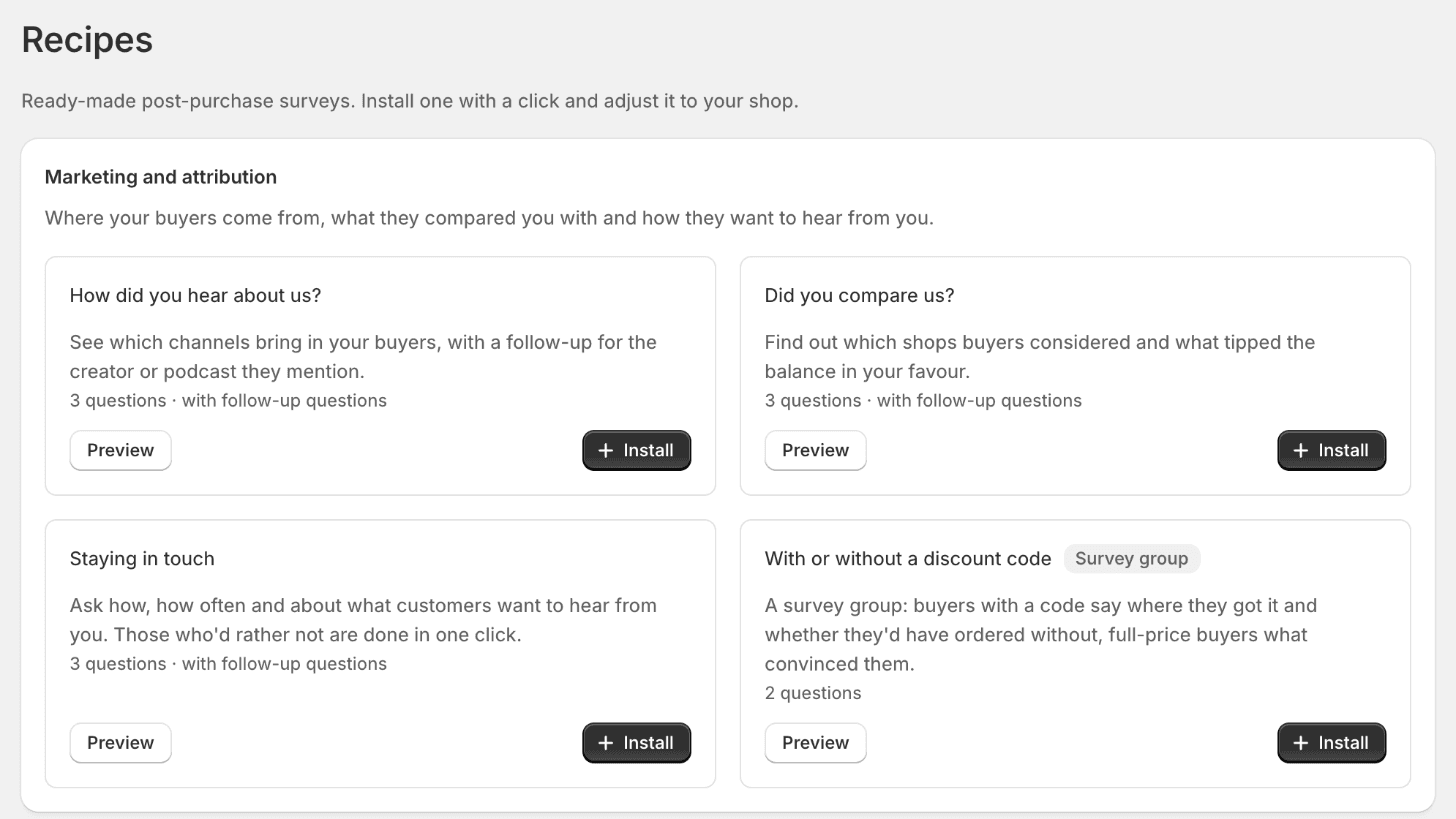 The Recipes page in the app: ready-made surveys such as “How did you hear about us?”, “Did you compare us?”, “Staying in touch” and “With or without a discount code”, each with Preview and Install buttons